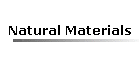 Natural Materials