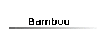 Bamboo