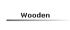 Wooden