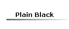 Plain Black