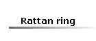 Rattan ring